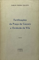 FORTIFICAÇÕES DA PRAÇA DE CASCAIS A OCIDENTE DA VILA.